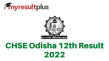 CHSE Odisha 12th Result 2022 To Be Declared For Science and Commerce Streams Today, Steps To Check Here