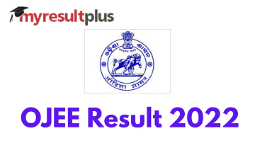 OJEE Result 2022 Released, Here's Direct Link to Check