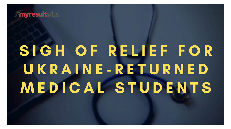 National Medical Commission Gives Nod to Ukraine-returned Final Year Students to Appear in FMGE Exam