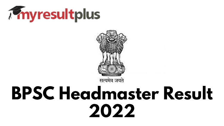 BPSC Headmaster Result 2022 Announced, Check Through Direct Link Here