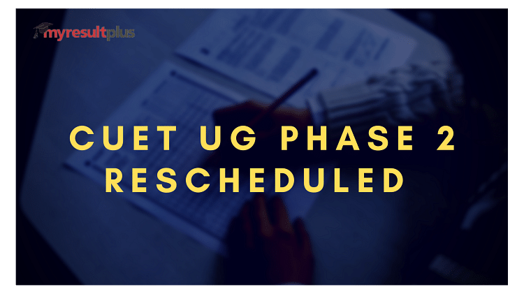 CUET UG 2022: NTA Reschedules Phase 2 Exams in 29 Cities, Check Official Updates Here