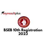 BSEB 10th Registration 2023: Application Window Reopens, Steps to Fill Form Here