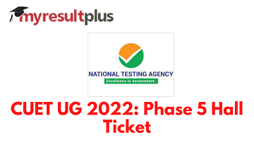 CUET UG 2022: Phase 5 Admit Cards Out, Here's Direct Link to Download