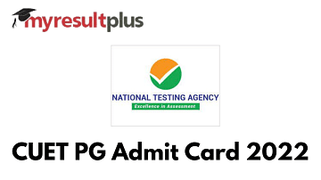 CUET PG 2022 Admit cards Expected to Release in Last Week of August, Know details Here