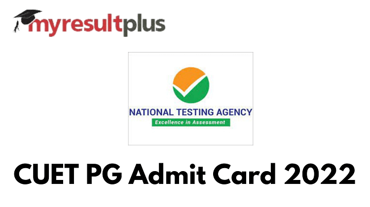 CUET PG Admit Card 2022 Available for Download For September 5 and 6 Exams, Direct Link Here