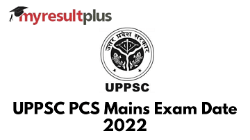 UPPSC PCS Exam Date 2022 Announced For Mains, Check Complete Schedule Here