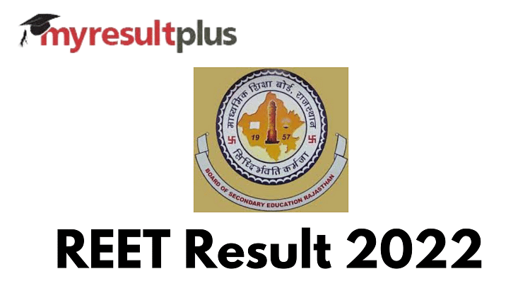 REET Result 2022 Declared, Direct Link to Check Scores Here