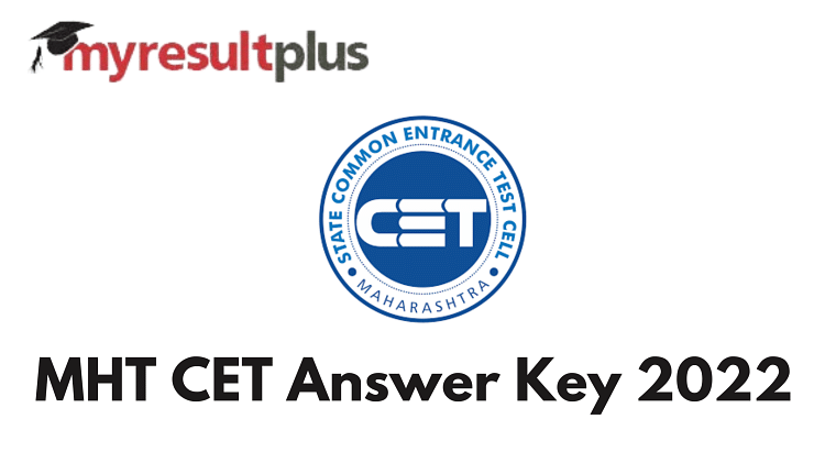 MHT CET Answer Key 2022: Objection Window To Open Today, Steps to Raise Challenges Here