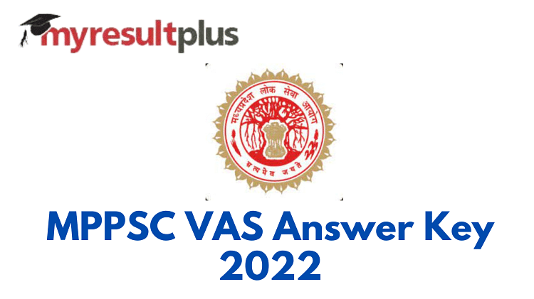 MPPSC VAS Answer Key 2022 Out, Know How To Download Here
