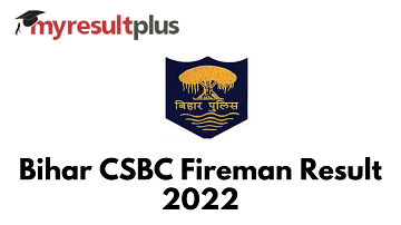 Bihar CSBC Fireman Result 2022 Released, Know How to Check Here