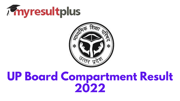 UP Board Compartment Result 2022 Released, Here's Direct Link to Check