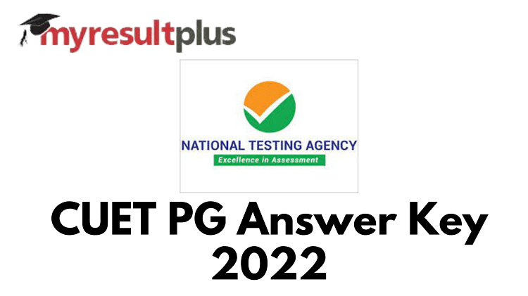 CUET PG Final Answer Key 2022 Available for Download, Direct Link Here