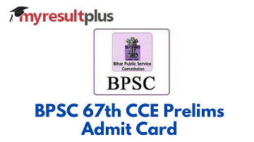 BPSC 67th Prelims Admit Card Out, Here's How to Download