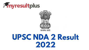 UPSC NDA 2 Result 2022 Out, Know How to Check Here