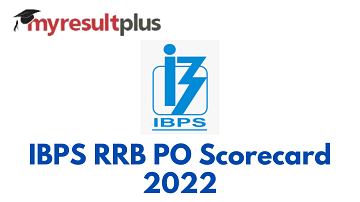 IBPS RRB PO Scorecard 2022 Available for Download, Direct Link Here