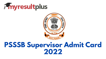 PSSSB Supervisor Admit Card 2022 Released, Here's How to Download