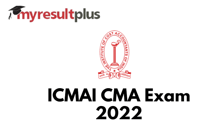 ICMAI CMA December 2022: Exam Schedule Announced, Check Important Dates Here