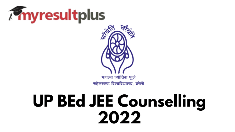 UP BEd Counselling 2022 Registration Commences, Direct Link to Apply Here