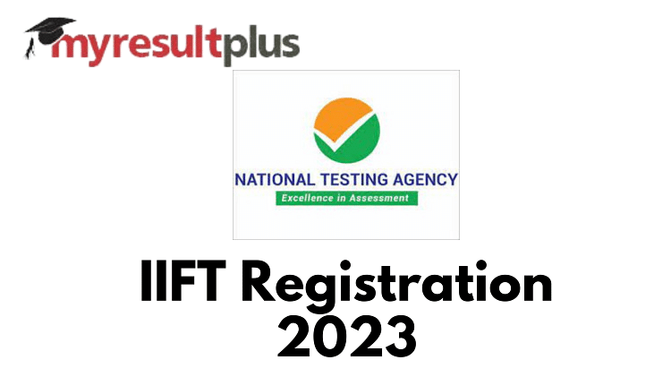 IIFT Registration 2023 Begins, Know How To Apply Here