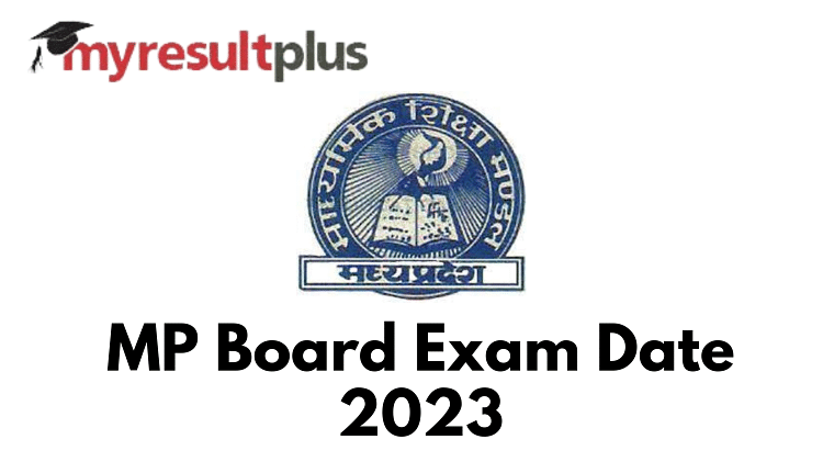 MP Board Exam Date 2023 Announced, Check Details Here
