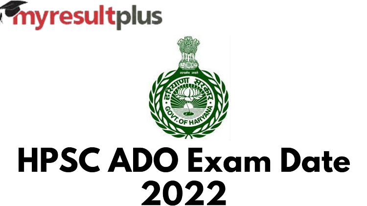 HPSC ADO Exam Date 2022 Declared, Check Details Here
