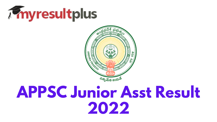 APPSC Junior Assistant Results 2022 Out, Steps to Check Here