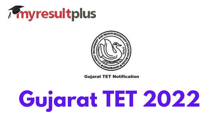 Gujarat TET 2022: Registration To Begin On This Date, Check Complete Details Here