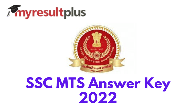 SSC MTS Answer Key 2022 Out For Paper 1, Here's How to Download
