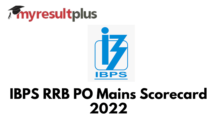 IBPS RRB PO Mains Scorecard 2022 Available for Download, Direct Link Here