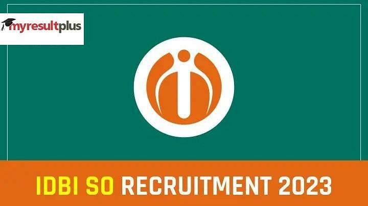 IDBI Bank SO Recruitment 2023: Know How to Apply for 114 SO Posts