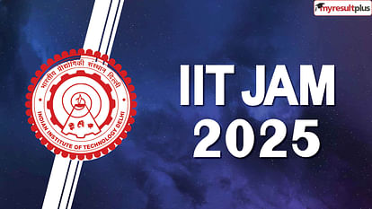 IIT JAM 2025 Registration Begins Today; Check Details Here