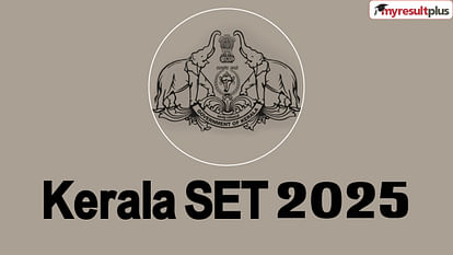 Kerala SET 2025: January registration open at lbsedp.lbscentre.in, Check eligibility and application details