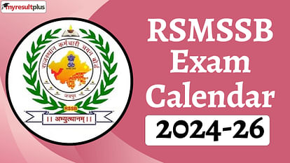 RSMSSB Exam Calendar 2024-26 Released at rsmssb.rajasthan.gov.in, Check the schedule here